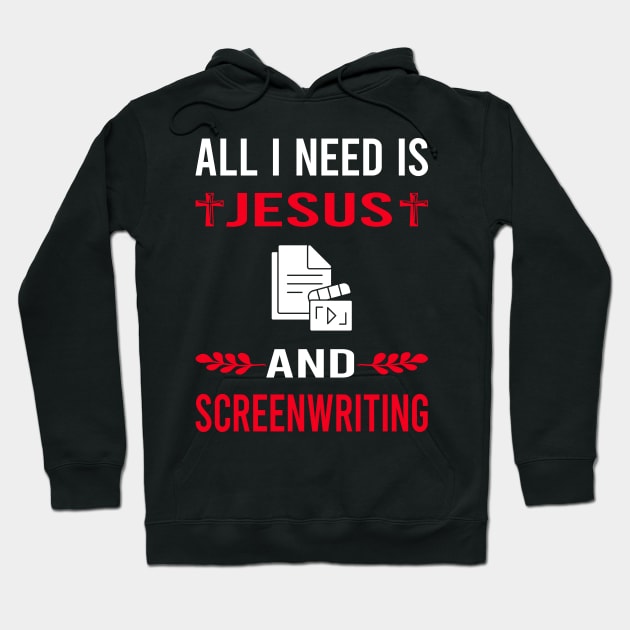 I Need Jesus And Screenwriting Screenwriter Hoodie by Bourguignon Aror